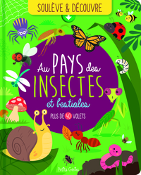 Picture of Soulève et découvre - Au pays des insectes et bestioles