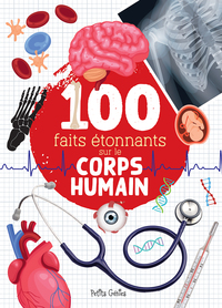 Picture of 100 faits étonnants sur le corps humain