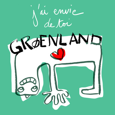 Picture of J AI ENVIE DE TOI GROENLAND