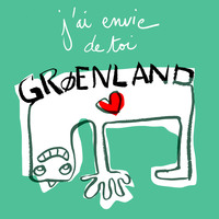 Picture of J AI ENVIE DE TOI GROENLAND