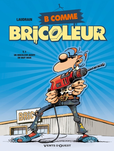 Image de B comme Bricoleur - Tome 01