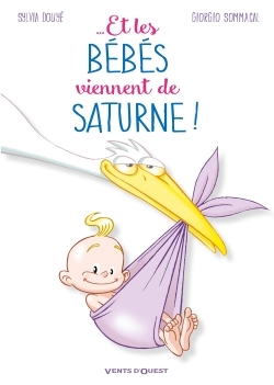 Picture of Et les bébés viennent de Saturne
