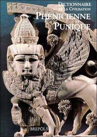 Picture of DICTIONNAIRE DE LA CIVILISATION PHENICIENNE ET PUNIQUE