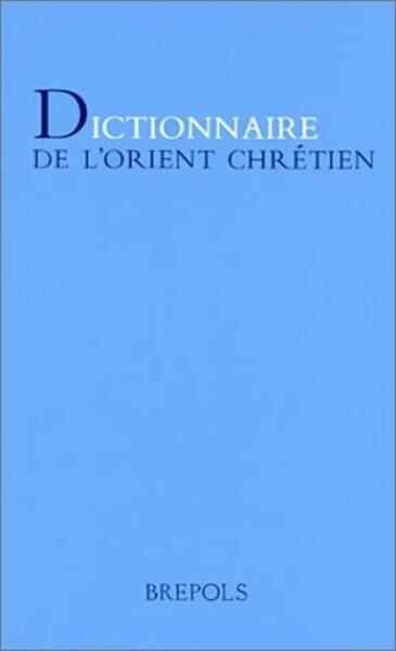 Picture of DICTIONNAIRE DE L'ORIENT CHRETIEN