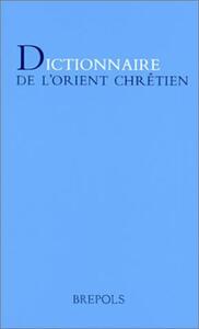 Picture of DICTIONNAIRE DE L'ORIENT CHRETIEN