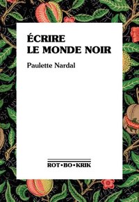 Image de Écrire le monde noir - premiers textes, 1928-1939