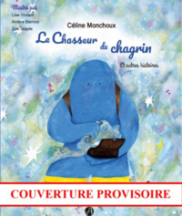 Image de LE CHASSEUR DE CHAGRIN ET AUTRES HISTOIRES.
