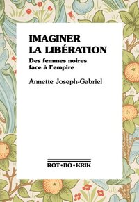 Image de Imaginer la libération - des femmes noires face à l'empire