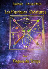 Image de Les Mystiques Créatures - Tome I