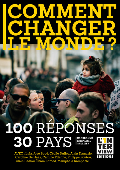 Image de Comment changer le monde ? : 100 réponses, 30 pays