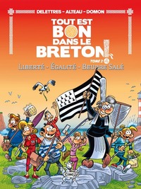 Image de Tout est bon dans le breton - Liberté - Égalité - Beurre salé - Tome 2