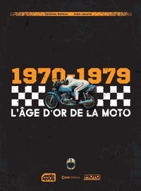 Image de L'Âge d'or de la moto 1970-1979