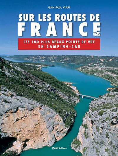 Image de Sur les routes de France - Les 100 plus beaux points de vue en camping-car