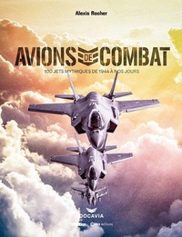 Image de Avions de combat - 100 jets mythiques de 1944 à nos jours