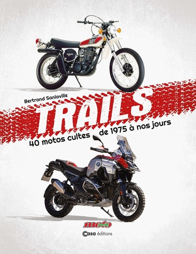 Image de Trails - 40 motos cultes de 1975 à nos jours