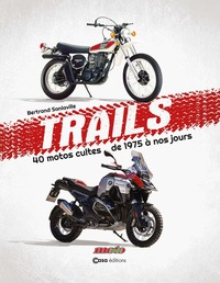 Image de Trails - 40 motos cultes de 1975 à nos jours