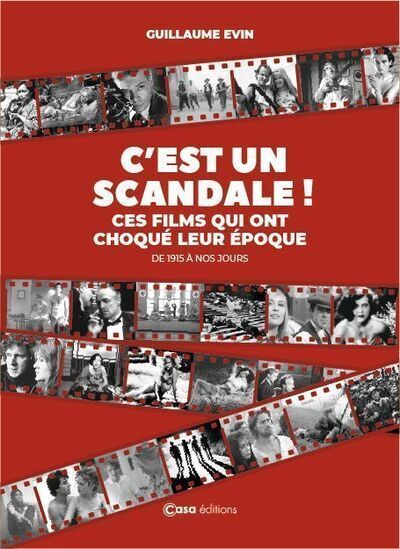 Image de C'est un scandale - Ces films qui ont choqué leur époque - De 1915 à nos jours