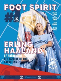 Picture of Foot Spirit : Erling Haaland - Le phénomène, les espoirs du foot européens