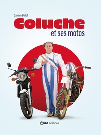Picture of Coluche et la moto - Anniversaire 40 ans