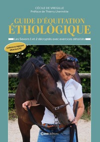 Image de Guide d'équitation éthologique - Les savoirs 1 et 2 décryptés avec exercices détaillés