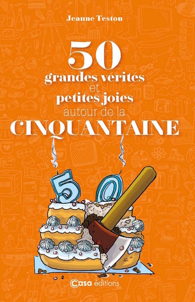 Image de 50 grandes vérités et petites joies autour de la cinquantaine