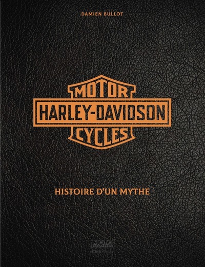 Picture of Harley Davidson - Histoire d'un mythe