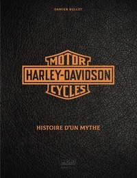 Picture of Harley Davidson - Histoire d'un mythe