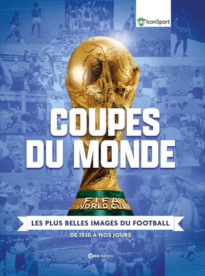 Image de Coupes du Monde - Les plus belles images du Footbal - De 1930 à nos jours