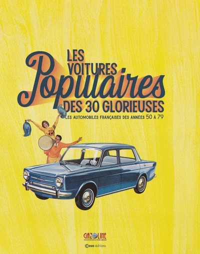 Picture of Les voitures populaires des 30 glorieuses - Les automobiles françaises des années 50 à 79