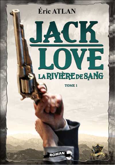 Image de Jack Love tome 1 La Rivière de Sang