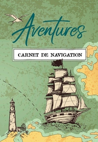 Image de AVENTURE, CARNET DE NAVIGATION
