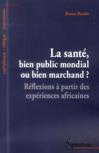 Picture of La santé, bien public mondial ou bien marchand ?