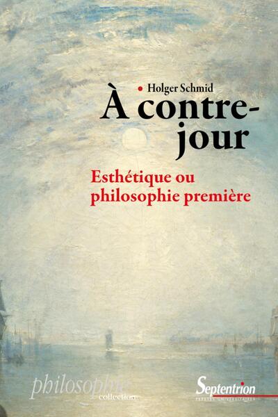 Picture of À contre-jour : esthétique ou philosophie première