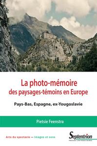 Picture of La photo-mémoire des paysages-témoins en Europe