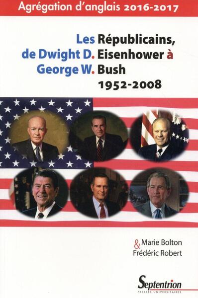 Image de Les Républicains, de Dwight D. Eisenhower à George W. Bush 1952-2008