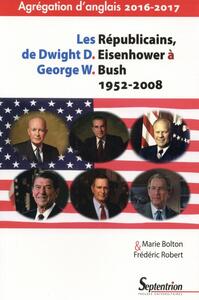 Image de Les Républicains, de Dwight D. Eisenhower à George W. Bush 1952-2008