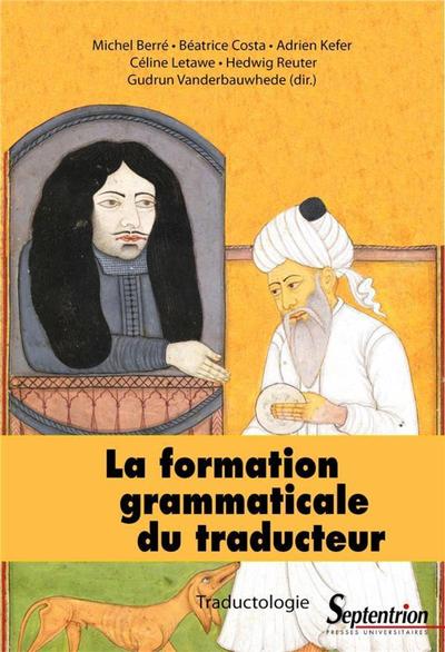 Picture of La formation grammaticale du traducteur
