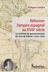 Image de Réformer l'empire espagnol au XVIIIe siècle