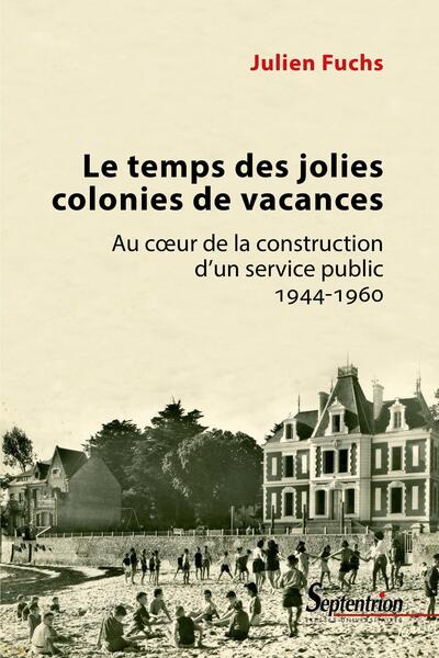 Image de Le temps des jolies colonies de vacances