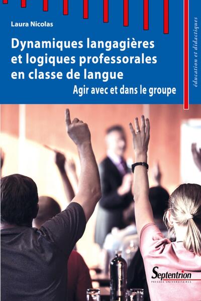 Picture of Dynamiques langagières et logiques professorales en classe de langue