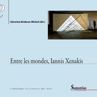 Image de Entre les mondes, Iannis Xenakis