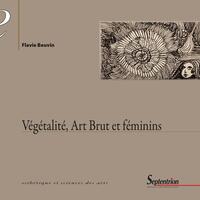Picture of Végétalité, Art Brut et féminins