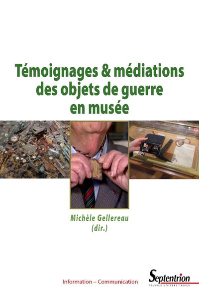 Picture of Témoignages et médiations des objets de guerre en musée