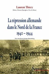 Picture of LA REPRESSION ALLEMANDE DANS LE NORD DE LA FRANCE 1940-1944