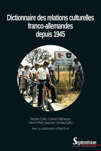 Image de Dictionnaire des relations culturelles franco-allemandes depuis 1945
