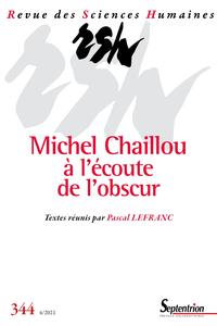 Picture of Michel Chaillou à l'écoute de l'obscur