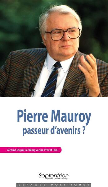 Picture of Pierre Mauroy, passeur d'avenirs ?