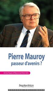 Picture of Pierre Mauroy, passeur d'avenirs ?