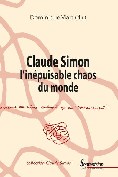 Picture of Claude Simon, l'inépuisable chaos du monde