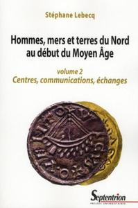 Image de HOMMES, MERS ET TERRES DU NORD AU DEBUT DU MOYEN AGE (VOLUME 2)